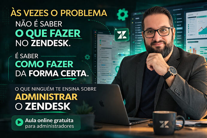As vezes o problema não é saber "o que fazer" no Zendesk, é saber "como fazer" da forma certa. O que ninguém te ensina sobre administrar Zendesk.
